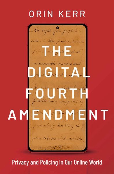 The Digital Fourth Amendment (eBook, PDF) The Digital Fourth Amendment (eBook, PDF)