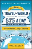 How to Travel the World on $75 a Day (eBook, ePUB)