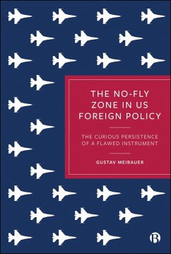 Cover The No-Fly Zone in US Foreign Policy (eBook, ePUB)