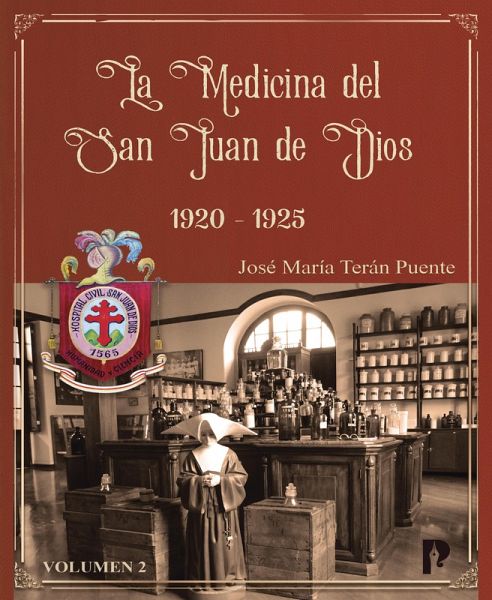 La Medicina del San Juan De Dios 1920 - 1925 Volumen II (eBook, ePUB) La Medicina del San Juan De Dios 1920 - 1925 Volumen II (eBook, ePUB)