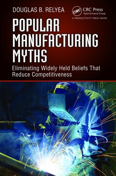 Popular Manufacturing Myths (eBook, ePUB) Popular Manufacturing Myths (eBook, ePUB)