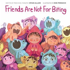 Cover Friends Are Not for Biting (A Kind and Caring Kids Picture Book Series for Kids) (eBook, ePUB)