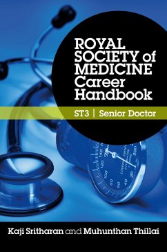 Royal Society of Medicine Career Handbook: ST3 - Senior Doctor (eBook, ePUB) - Sritharan, Kaji; Thillai, Muhunthan