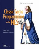 Classic Game Programming on the NES (eBook, ePUB) Classic Game Programming on the NES (eBook, ePUB)