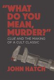 What Do you Mean, Murder? (eBook, ePUB) What Do you Mean, Murder? (eBook, ePUB)