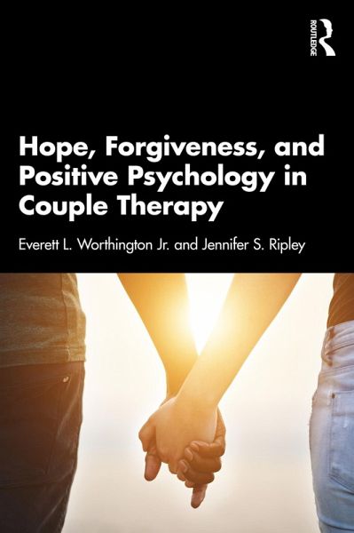 Hope, Forgiveness, and Positive Psychology in Couple Therapy (eBook, PDF)