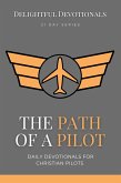 The Path Of A Pilot: Daily Devotionals for Christian Pilots (eBook, ePUB) The Path Of A Pilot: Daily Devotionals for Christian Pilots (eBook, ePUB)