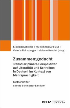Cover Zusammen:gedacht. Transdisziplinäre Perspektiven auf Literalität und Schreiben in Deutsch im Kontext von Mehrsprachigkeit. Festschrift für Sabine Schmölzer-Eibinger (eBook, PDF)