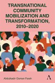 Transnational Community Mobilization and Transformation, 2010-2020 (eBook, ePUB) Transnational Community Mobilization and Transformation, 2010-2020 (eBook, ePUB)