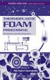 Thermoplastic Foam Processing (eBook, ePUB)