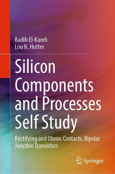 Silicon Components and Processes Self Study (eBook, PDF) Silicon Components and Processes Self Study (eBook, PDF)