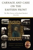 Carnage and Care on the Eastern Front (eBook, ePUB) Carnage and Care on the Eastern Front (eBook, ePUB)