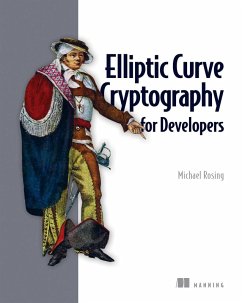 Elliptic Curve Cryptography for Developers (eBook, ePUB) - Rosing, Michael