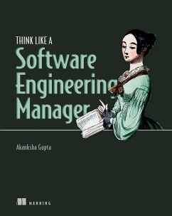 Think Like a Software Engineering Manager (eBook, ePUB) - Gupta, Akanksha