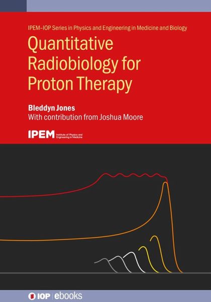 Quantitative Radiobiology for Proton Therapy (eBook, ePUB)