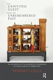 The Uninvited Guest from the Unremembered Past (eBook, ePUB) The Uninvited Guest from the Unremembered Past (eBook, ePUB)