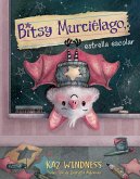 Bitsy Murciélago, estrella escolar (Bitsy Bat, School Star) (eBook, ePUB)