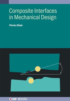 Composite Interfaces in Mechanical Design (eBook, ePUB) - Alam, Parvez