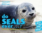 Do Seals Ever . . . ? (eBook, ePUB)