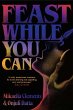 Feast While You Can (eBook, ePUB) - Bild 1
