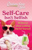 Chicken Soup for the Soul: Self-Care Isn't Selfish (eBook, ePUB)