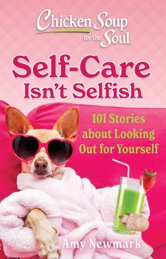 Cover Chicken Soup for the Soul: Self-Care Isn't Selfish (eBook, ePUB)