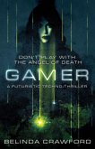 Gamer: A Futuristic Techno-thriller (eBook, ePUB) Gamer: A Futuristic Techno-thriller (eBook, ePUB)