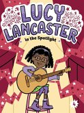 Lucy Lancaster in the Spotlight (eBook, ePUB)