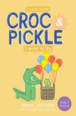 Croc & Pickle Level 1 Book 8 (eBook, ePUB) Croc & Pickle Level 1 Book 8 (eBook, ePUB)