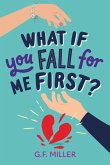 What If You Fall for Me First? (eBook, ePUB) What If You Fall for Me First? (eBook, ePUB)