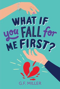 What If You Fall for Me First? (eBook, ePUB) - Miller, G. F.