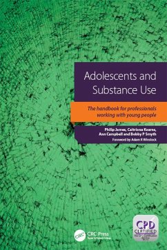 Adolescents and Substance Use (eBook, ePUB) - James, Philip; Kearns, Catriona; Campbell, Ann; Smyth, Bobby nP.