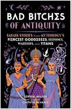 Bad Bitches of Antiquity (eBook, ePUB) - Wilder, Lorelei