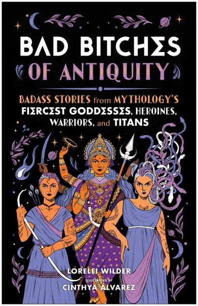 Bad Bitches of Antiquity (eBook, ePUB) Bad Bitches of Antiquity (eBook, ePUB)