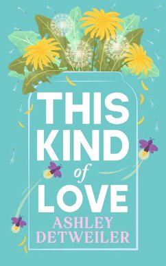 This Kind Of Love (eBook, ePUB) - Detweiler, Ashley