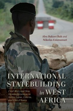 International Statebuilding in West Africa (eBook, ePUB) - Bah, Abu Bakarr; Emmanuel, Nikolas