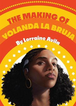 The Making of Yolanda la Bruha (eBook, ePUB) - Avila, Lorraine