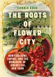 The Roots of Flower City (eBook, ePUB) - Bild 1