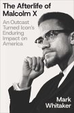 The Afterlife of Malcolm X (eBook, ePUB)