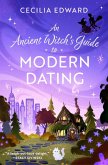 An Ancient Witch's Guide to Modern Dating (eBook, ePUB)