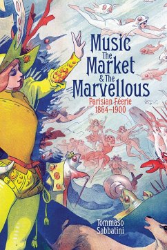 Music, the Market, and the Marvellous (eBook, PDF) - Sabbatini, Tommaso