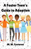 A Foster Teen's Guide to Adoption (eBook, ePUB)