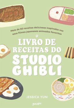 O Livro de Receitas do Studio Ghibli (eBook, ePUB) - Yun, Jessica