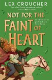 Not for the Faint of Heart (eBook, ePUB)