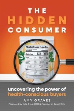 The Hidden Consumer (eBook, ePUB) - Graves, Amy; Dine, Kyle
