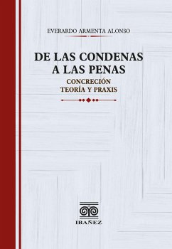 De las condenas a las penas (eBook, PDF) - Armenta Alonso, Everardo