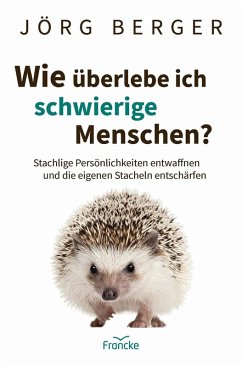 Cover Wie überlebe ich schwierige Menschen? (eBook, ePUB)