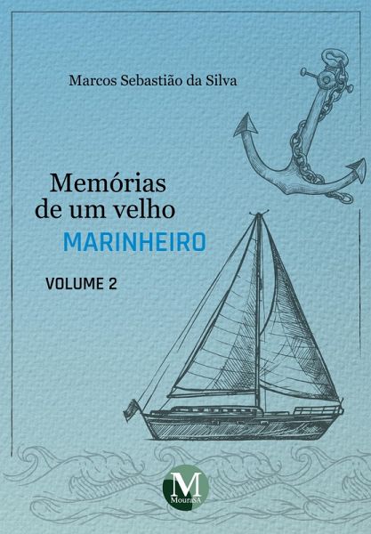 Memórias de um velho marinheiro - Vol.: 2 (eBook, ePUB)