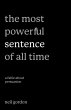 The Most Powerful Sentence of All Time:... - Bild 1