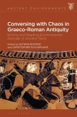 Conversing with Chaos in Graeco-Roman Antiquity (eBook, PDF)